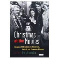 Christmas at the movies : images of Christmas in American, British and European cinema
