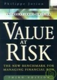 Value at risk : the new benchmark for managing financial risk