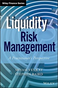 Liquidity risk management : a practitioner's perspective