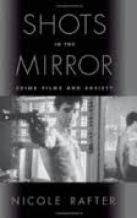 Shots in the mirror : crime films and society