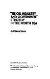The Oil industry and government strategy in the North Sea