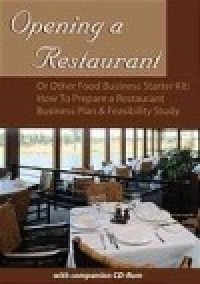 Open a restaurant : or other food business starter kit, how to prepare a restaurant