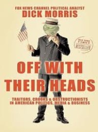 Image of Off with their heads : traitors, crooks & obstructionists in American politics, media, & business