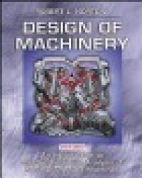 Image of Design of machinery : an introduction to the synthesis and analysis of mechanisms and machines