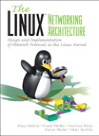 Image of The Linux networking architecture : design and implementation of network protocols in the linux kern