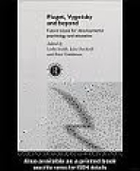 Image of Piaget, Vygotsky and beyond : future issues for developmental psychology and education