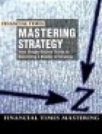 Image of Mastering strategy : the complete MBA companion in strategy
