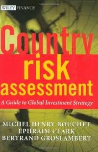 Country risk assessment : a guide to global investment strategy