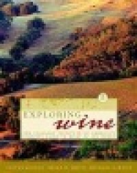 Image of Exploring Wine : The Culinary Institute of America's completed guide to wine of the world