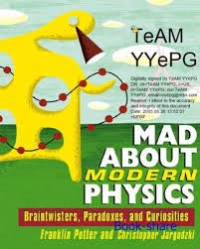 Image of Mad about modern physics : braintwisters, paradoxes, and curiosities