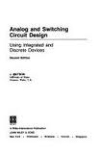 Image of Analog and switching circuit design : using integrated and discrete devices