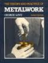 Image of The Theory and practice of metalwork