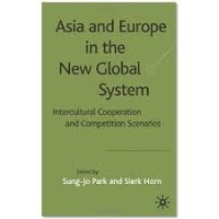 Image of Asia and Europe in the new global system : intercultural cooperation and competition scenarios