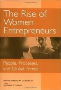 Image of The rise of women entrepreneurs : people, processes, and global trends