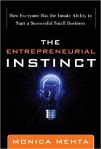 Image of The Entrepreneurial instinct : how everyone has the innate ability to start a successful small business