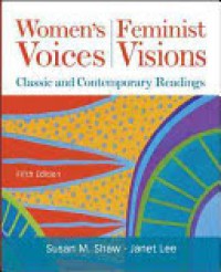 Image of Women's voices, feminist visions : classic and contemporary readings