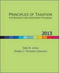 Image of Principles of taxation for business and investment planning, 2013