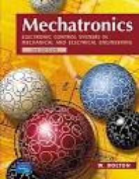 Mechatronics : electronic control systems in mechanical and electrical engineering