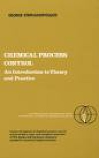 Chemical process control : an introduction to theory and practice