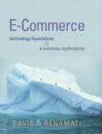 E-commerce basics: technology foundations and e-business applications