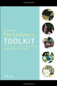 The lecturer's toolkit : a practical guide to assessment, learning and teaching