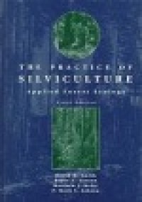 The Practice of Silviculture : Applied forest Ecology
