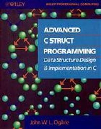 Image of Advanced C struct programming : data structure design & implementation in C