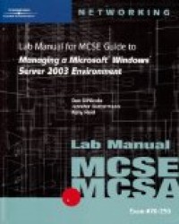 Image of Lab manual for MCSE guide to managing a Microsoft Windows server 2003 environment