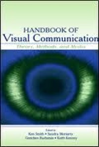 Handbook of visual communication : theory, methods, and media