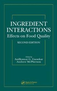 Ingredient interactions : effect on food quality