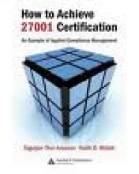 Image of How to achieve 27001 certification : an example of applied compliance management