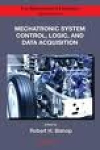 Image of The Mechatronics handbook: mechatronic system control, logic, and data acquisition