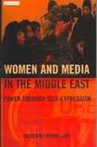 Women and media in the Middle East : power through self-expression