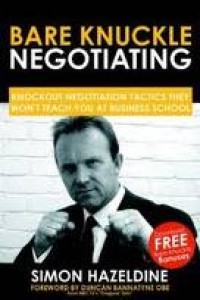 Image of Bare knuckle negotiating : knockout negotiation tactics