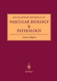 Encyclopedic reference of vascular biology & pathology