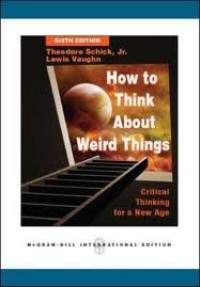 Image of How to think about weird things : critical thinking for a new age