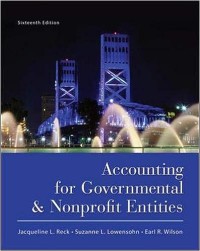 Accounting for governmental & nonprofit entities 16ed.