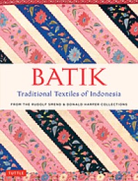 Image of Batik, traditional textiles of Indonesia: from the Rudolf Smend & Donald Harper collections