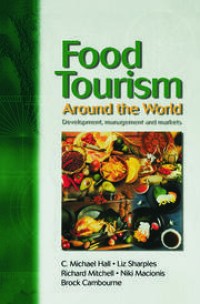 Image of Food tourism around the world : development, management, and markets