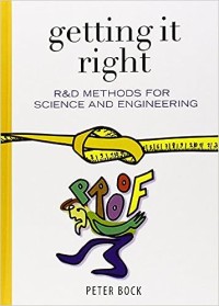 Getting it right : R & D methods for science and engineering
