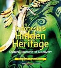 Indonesia's hidden heritage: cultural journeys of discovery