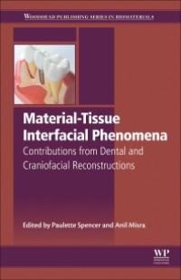 Material-tissue interfacial phenomena : contributions from dental and craniofacial recounstructions