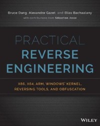 Image of Practical reverse engineering : x86, x64, ARM, Windows Kernel, reversing tools, and obfuscation