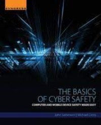 Image of The basics of cyber safety: computer and mobile device safety made easy