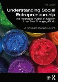 Image of Understanding social entrepreneurship: the relentless pursuit of mission in an ever changing world
